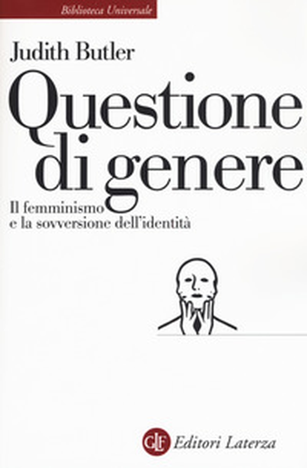 Questione di genere. Il femminismo e la sovversione dell'identità - Librerie.coop Questione di genere. Il femminismo e la sovversione dell'identità - Librerie.coop