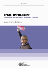 Per Roberto. Scritti in memoria di Roberto Sottile - Librerie.coop