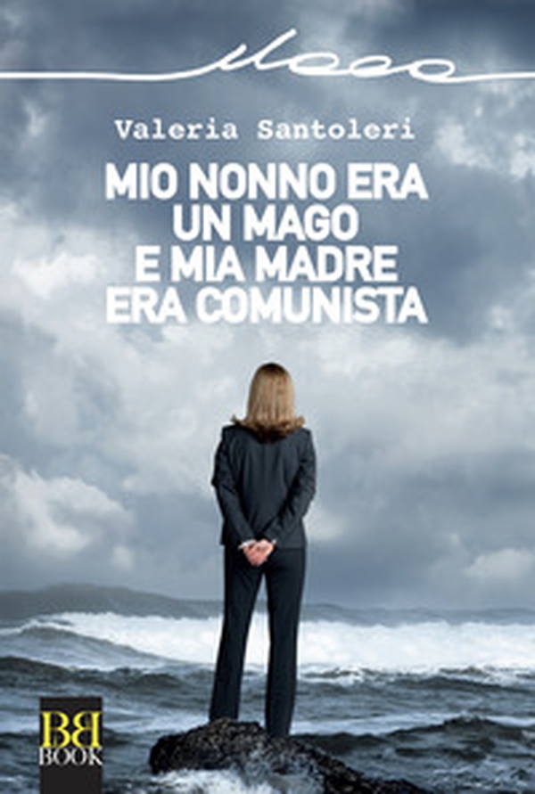 Mio nonno era un mago e mia madre era comunista - Librerie.coop Mio nonno era un mago e mia madre era comunista - Librerie.coop