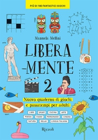 Libera-mente. Nuovo quaderno di giochi e passatempi per adulti - Vol. 2 - Librerie.coop