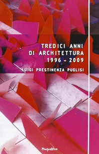 Tredici anni di architettura (1996-2009) - Librerie.coop