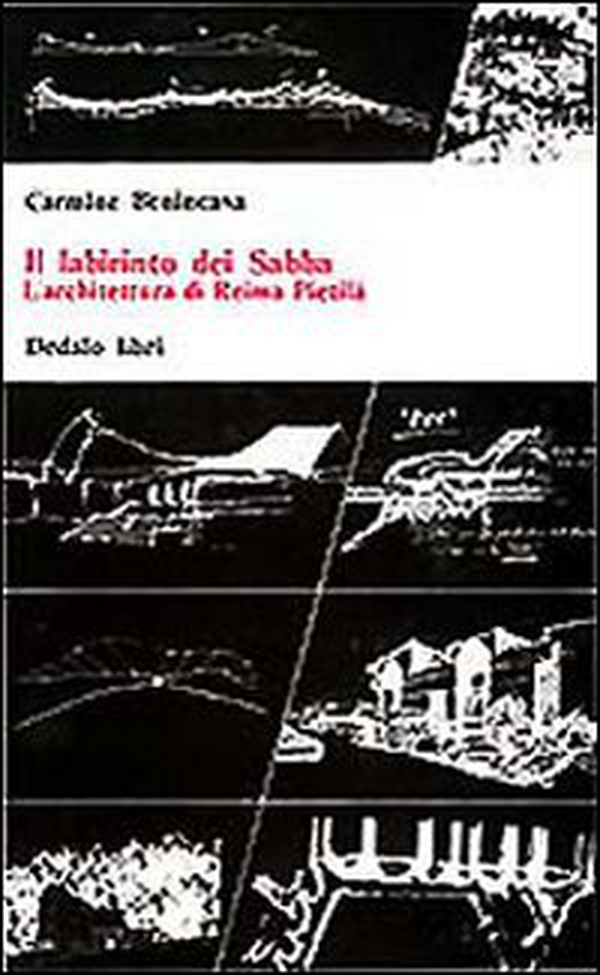 Il labirinto dei Sabba. L'architettura di «Reima Pietila» - Librerie.coop Il labirinto dei Sabba. L'architettura di «Reima Pietila» - Librerie.coop