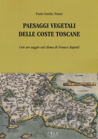 Paesaggi vegetali delle coste toscane - Librerie.coop Paesaggi vegetali delle coste toscane - Librerie.coop