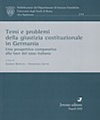 Temi e problemi della giustizia costituzionale in Germania. Una prospettiva comparativa alla luce del caso italiano - Librerie.coop