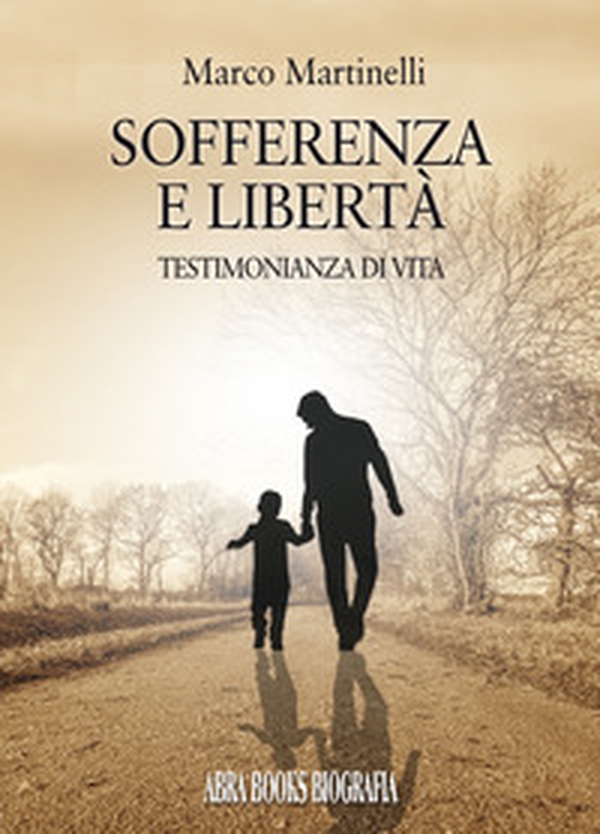 Sofferenza e libertà. Testimonianza di vita - Librerie.coop Sofferenza e libertà. Testimonianza di vita - Librerie.coop