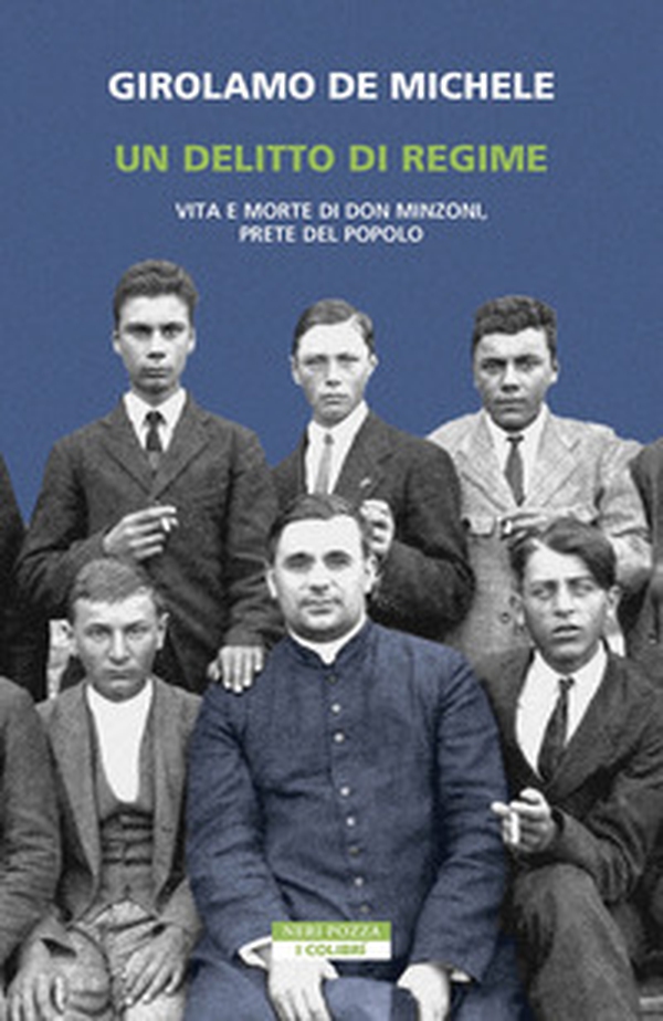Un delitto di regime. Vita e morte di Don Minzoni, prete del popolo - Librerie.coop Un delitto di regime. Vita e morte di Don Minzoni, prete del popolo - Librerie.coop