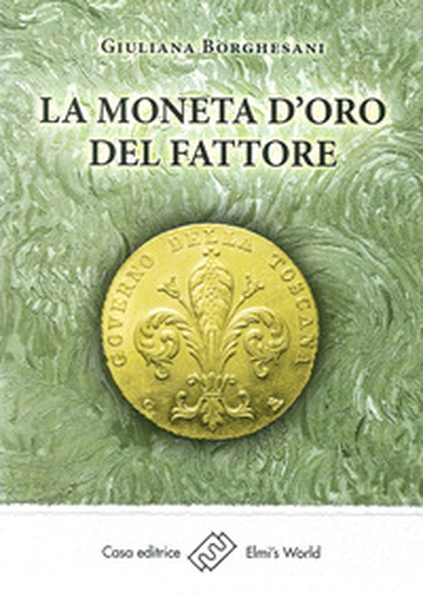 La moneta d'oro del fattore - Librerie.coop La moneta d'oro del fattore - Librerie.coop