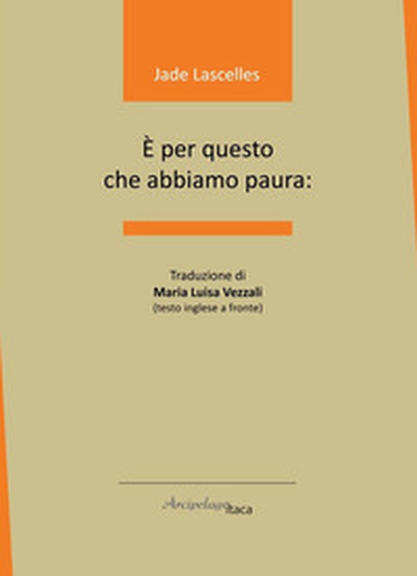 È per questo che abbiamo paura:. Testo inglese a fronte - Librerie.coop