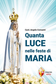 Quanta luce nelle feste di Maria - Librerie.coop Quanta luce nelle feste di Maria - Librerie.coop