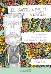 Il sacco a pelo e la croce. Autobiografia di un figlio dei fiori che si è scoperto figlio di Dio - Librerie.coop Il sacco a pelo e la croce. Autobiografia di un figlio dei fiori che si è scoperto figlio di Dio - Librerie.coop