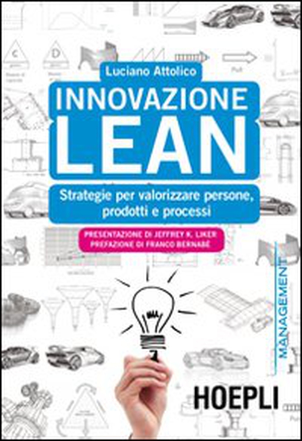 Innovazione Lean. Strategie per valorizzare persone, prodotti e processi - Librerie.coop Innovazione Lean. Strategie per valorizzare persone, prodotti e processi - Librerie.coop