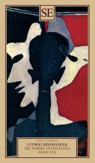 Tre forme di esistenza mancata. Esaltazione fissata, stramberia, manierismo - Librerie.coop