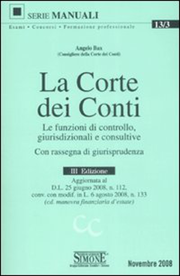 La Corte dei Conti. Le funzioni di controllo, giurisdizionali e consultive. Con rassegna di giurisprudenza - Librerie.coop La Corte dei Conti. Le funzioni di controllo, giurisdizionali e consultive. Con rassegna di giurisprudenza - Librerie.coop
