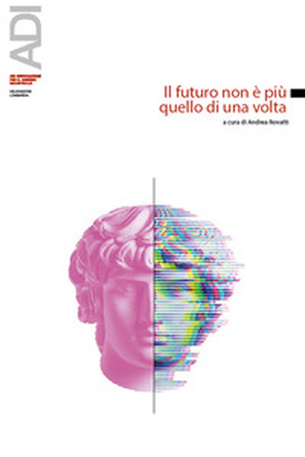 Il futuro non è più quello di una volta - Librerie.coop Il futuro non è più quello di una volta - Librerie.coop