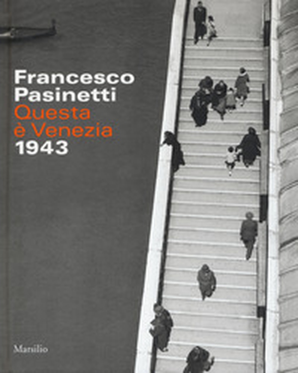 Francesco Pasinetti. Questa è Venezia. 1943 - Librerie.coop Francesco Pasinetti. Questa è Venezia. 1943 - Librerie.coop