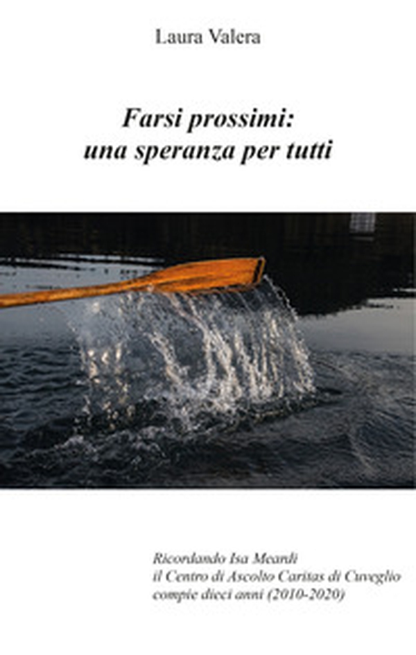Farsi prossimi: una speranza per tutti - Librerie.coop Farsi prossimi: una speranza per tutti - Librerie.coop