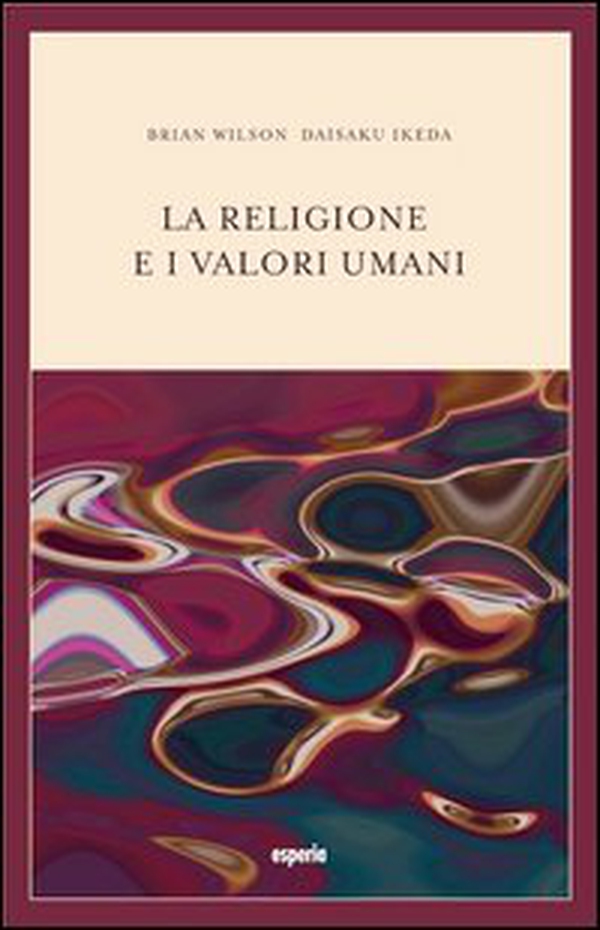 La religione e i valori umani. Dialogo sul ruolo sociale della religione - Librerie.coop