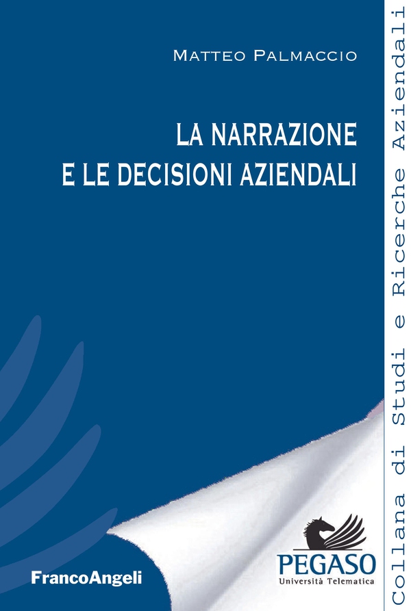 La narrazione e le decisioni aziendali - Librerie.coop La narrazione e le decisioni aziendali - Librerie.coop