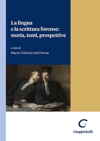 La lingua e la scrittura forense: storia, temi, prospettive - Librerie.coop
