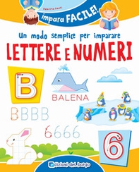 Un modo semplice per imparare lettere e numeri - Librerie.coop Un modo semplice per imparare lettere e numeri - Librerie.coop