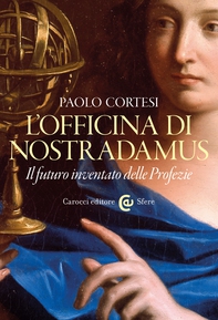 L'officina di Nostradamus - Librerie.coop L'officina di Nostradamus - Librerie.coop