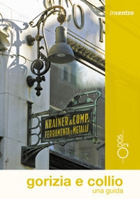 Gorizia e Collio. Una guida - Librerie.coop