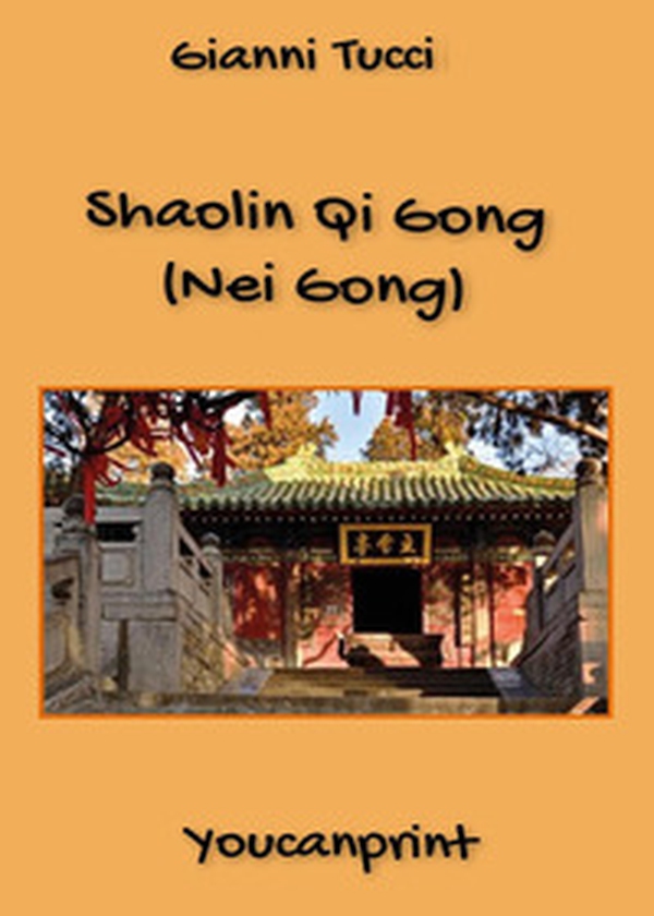 Shaolin Qi Gong - Librerie.coop Shaolin Qi Gong - Librerie.coop