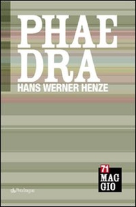 Phaedra di Hans Werner Henze - Librerie.coop