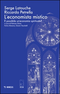 L'economista mistico. È possibile un'economia spirituale? - Librerie.coop L'economista mistico. È possibile un'economia spirituale? - Librerie.coop