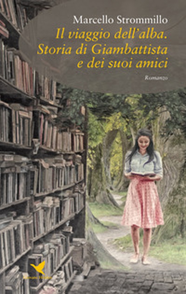 Il viaggio dell'alba. Storia di Giambattista e dei suoi amici - Librerie.coop Il viaggio dell'alba. Storia di Giambattista e dei suoi amici - Librerie.coop