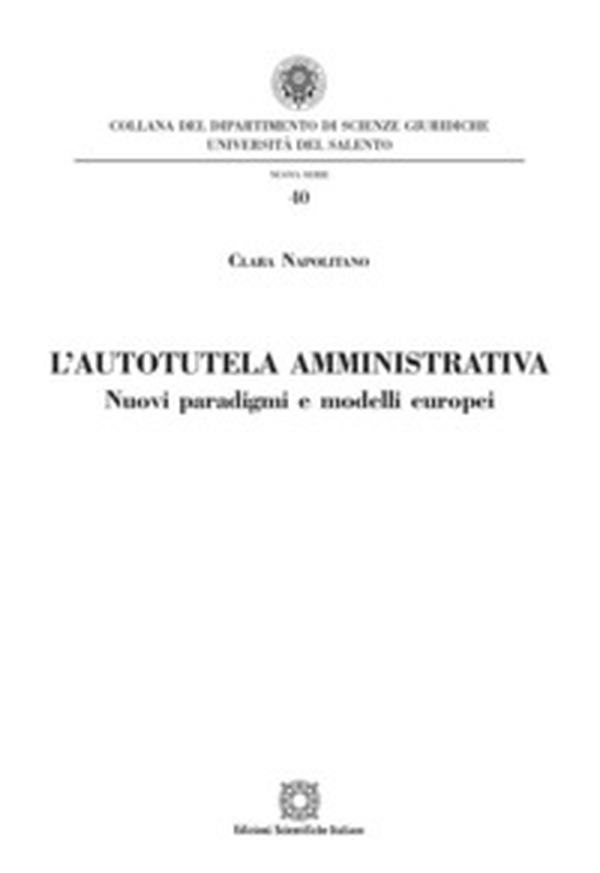 L'autotutela amministrativa. Nuovi paradigmi e modelli europei - Librerie.coop L'autotutela amministrativa. Nuovi paradigmi e modelli europei - Librerie.coop