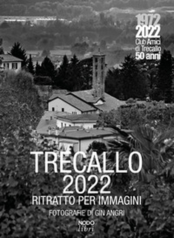 Trecallo 2022. Ritratto per immagini - Librerie.coop Trecallo 2022. Ritratto per immagini - Librerie.coop