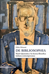 De Bibliosophia. Mario Quaranta e la ricerca filosofica italiana contemporanea - Librerie.coop