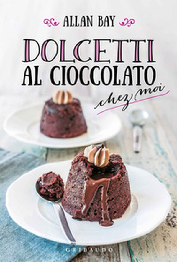 Dolcetti al cioccolato chez moi - Librerie.coop Dolcetti al cioccolato chez moi - Librerie.coop