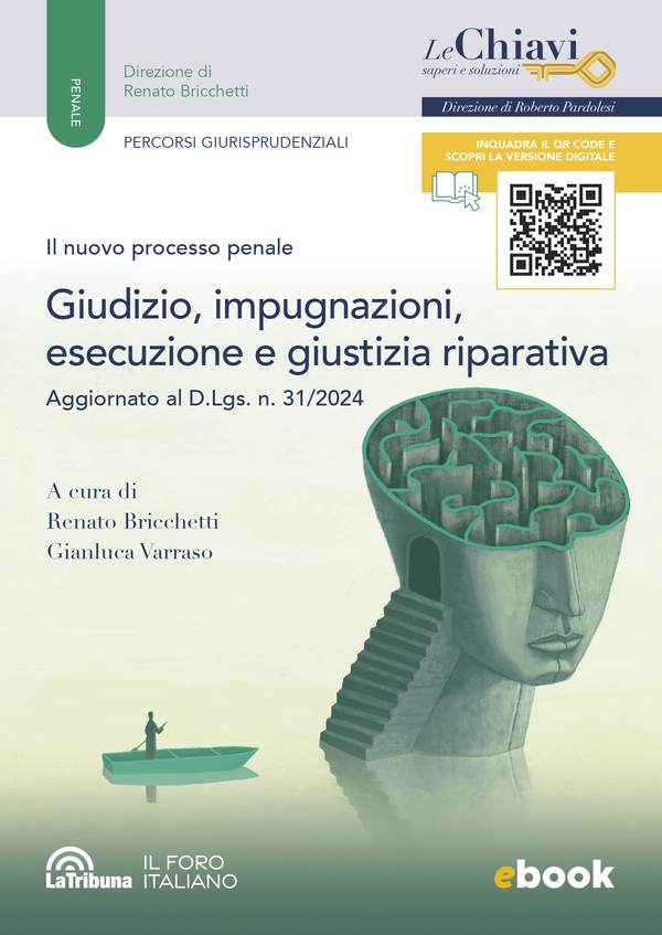 Il nuovo processo penale. Giudizio, impugnazioni, esecuzione e giustizia riparativa - Librerie.coop Il nuovo processo penale. Giudizio, impugnazioni, esecuzione e giustizia riparativa - Librerie.coop