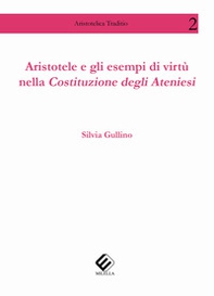 Aristotele e gli esempi di virtù nella Costituzione degli ateniesi - Librerie.coop