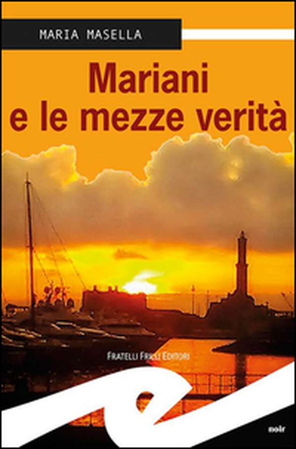 Mariani e le mezze verità - Librerie.coop Mariani e le mezze verità - Librerie.coop