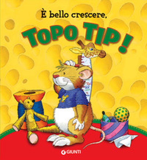 È bello crescere. Topo Tip! - Librerie.coop È bello crescere. Topo Tip! - Librerie.coop