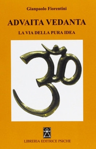 Advaita Vedanta. La via della pura idea - Librerie.coop