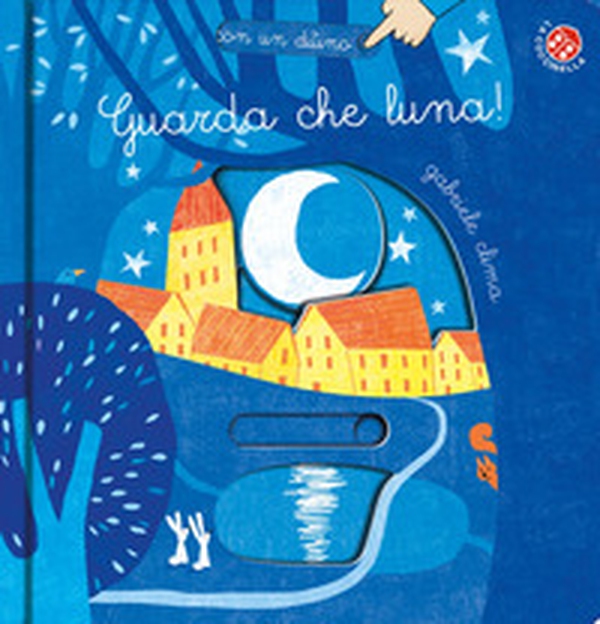 Guarda che luna - Librerie.coop Guarda che luna - Librerie.coop