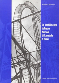 Lo stabilimento balneare Kursaal di Lapadula e Nervi - Librerie.coop