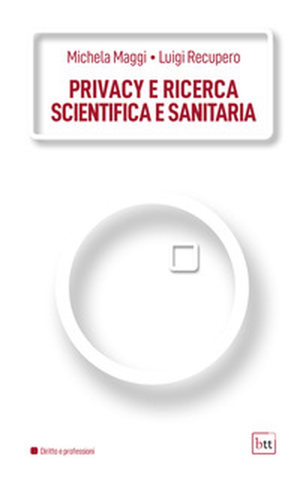 Privacy e ricerca scientifica e sanitaria - Librerie.coop Privacy e ricerca scientifica e sanitaria - Librerie.coop