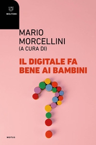 Il digitale fa bene ai bambini? - Librerie.coop