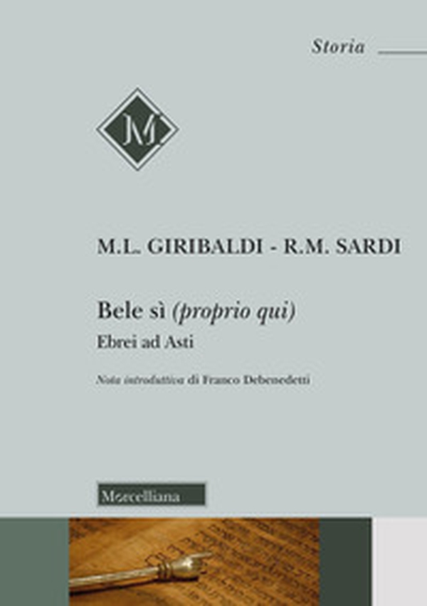 Bele sì (proprio qui). Ebrei ad Asti - Librerie.coop Bele sì (proprio qui). Ebrei ad Asti - Librerie.coop