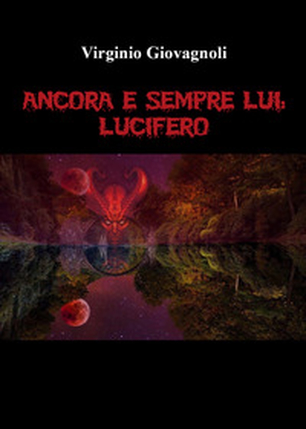 Ancora e sempre lui: Lucifero - Librerie.coop Ancora e sempre lui: Lucifero - Librerie.coop