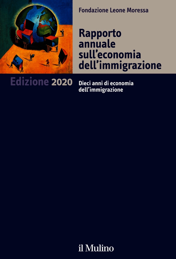 Rapporto annuale sull'economia dell'immigrazione. Edizione 2020 - Librerie.coop Rapporto annuale sull'economia dell'immigrazione. Edizione 2020 - Librerie.coop