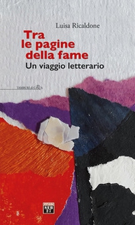 Tra le pagine della fame. Un viaggio letterario - Librerie.coop