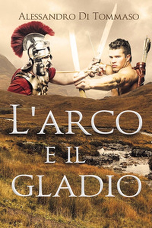 L'arco e il gladio - Librerie.coop L'arco e il gladio - Librerie.coop