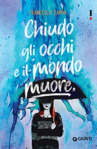Chiudo gli occhi e il mondo muore - Librerie.coop Chiudo gli occhi e il mondo muore - Librerie.coop