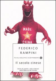 Il secolo cinese. Storie di uomini, città e denaro dalla fabbrica del mondo - Librerie.coop